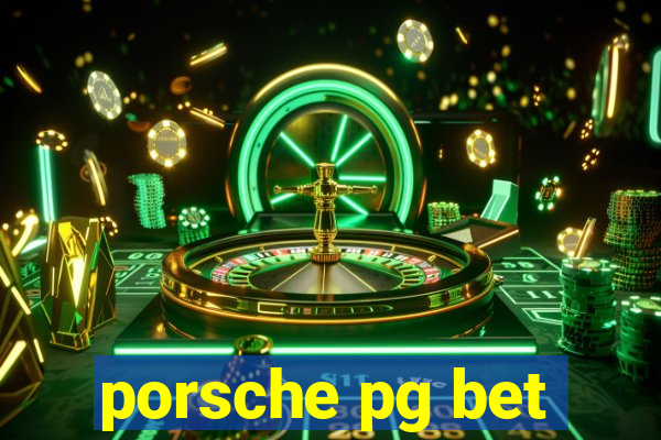 porsche pg bet